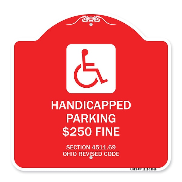 Signmission Handicapped Parking $250 Fine Section 4511.69 Ohio Revised Code With Handicap Symbol, RW-1818-23919 A-DES-RW-1818-23919 - main